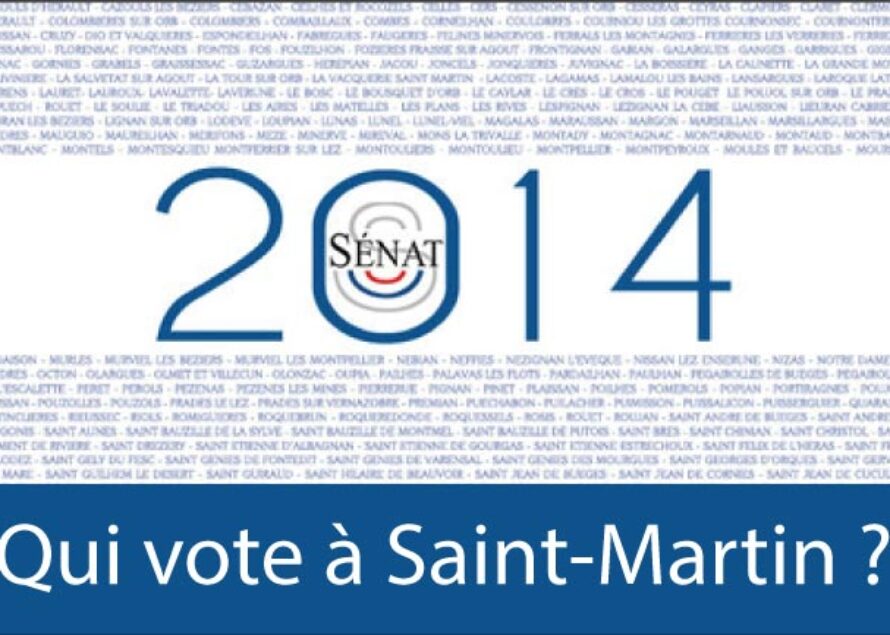 Sénatoriales 2014… premiers prémices administratifs et officiels : qui vote à Saint-Martin ?