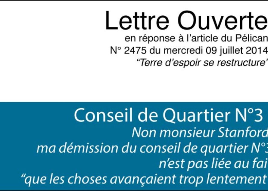 Conseil de Quartier N°3. Réaction du secrétaire démissionnaire à l’article du Pélican “Terre d’espoir se restructure”