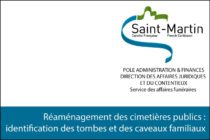 Réaménagement des cimetières publics de Saint Martin : identification des tombes et des caveaux familiaux
