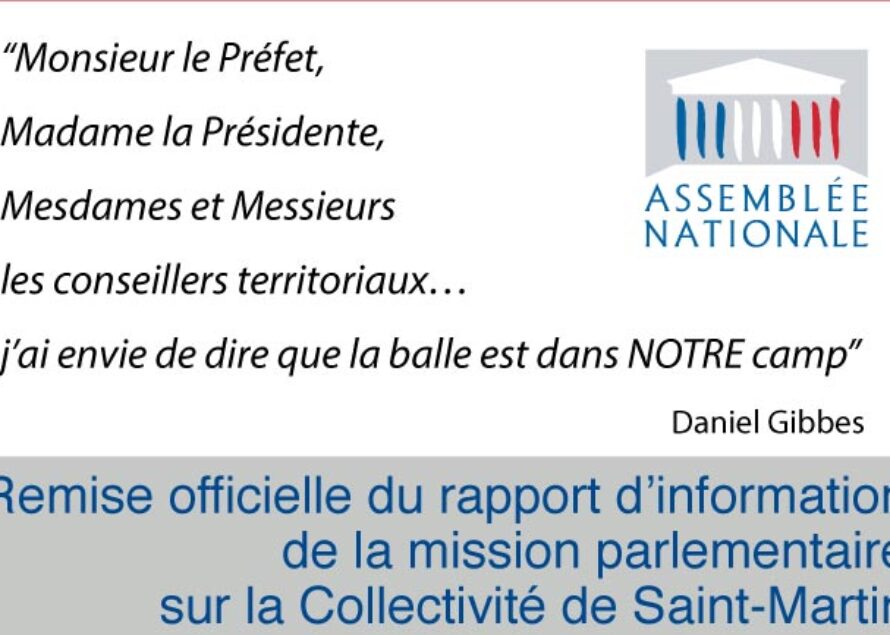 Saint-Martin. Remise officielle du rapport d’information de la mission parlementaire sur la Collectivité de Saint-Martin