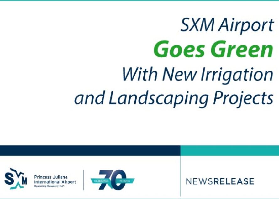 SXM Airport Goes Green With New Irrigation and Landscaping Projects