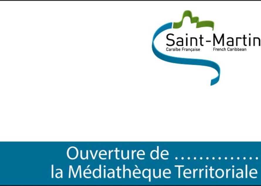 Saint-Martin – Ouverture de la Médiathèque territoriale