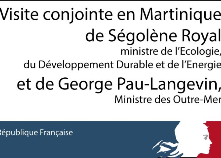 Outre-mer – Visite conjointe en Martinique de Ségolène Royal et de George Pau-Langevin