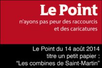 Saint-Martin…… Le Point n’y va pas de main morte dans la caricature