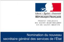 Préfecture de Saint-Martin et Saint-Barthélemy : prise de fonction du nouveau secrétaire général