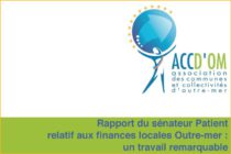L’ACCD’OM salue le travail effectué par le sénateur Patient relatif aux finances locales Outre-mer
