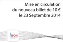 Outremer – 23 septembre 2014 : Mise en circulation du nouveau billet de 10 €