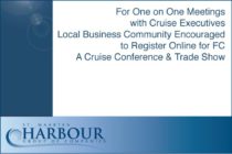 For One on One Meetings with Cruise Executives Local Business Community Encouraged to Register Online for FCCA Cruise Conference & Trade Show