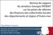 Remise du rapport du sénateur Georges PATIENT sur les pistes de réforme des finances des collectivités locales des départements et région d’Outre-mer