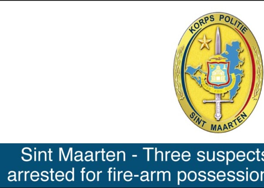 Sint-Maarten – Three suspects arrested for fire-arm possession