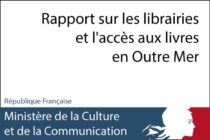 Culture – Le rapport sur les librairies et l’accès aux livres en Outre Mer