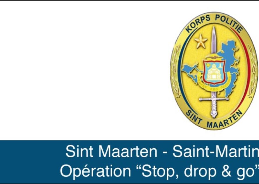 ‘Stop, Drop & Go!’ ; A safer Sint Maarten starts with you!