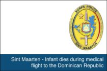 Sint Maarten – Infant dies during medical flight to the Dominican Republic