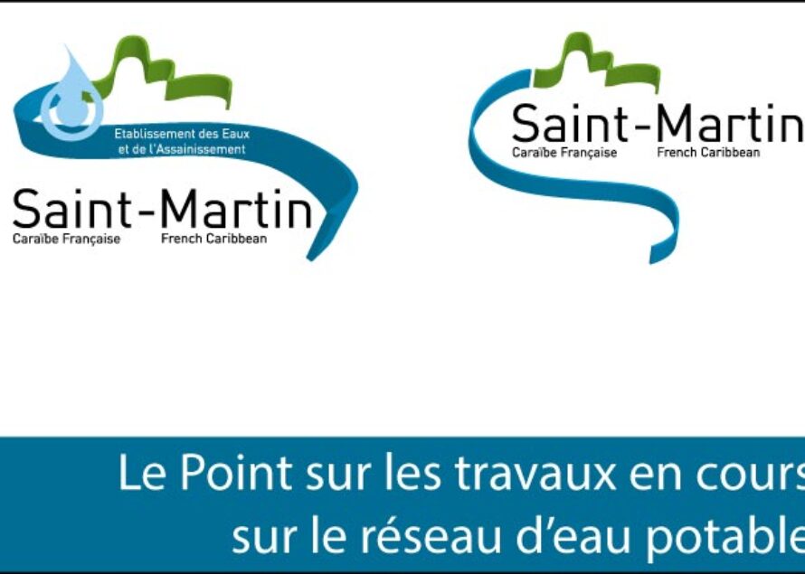 Saint-Martin – Le Point sur les travaux en cours sur le réseau d’eau potable