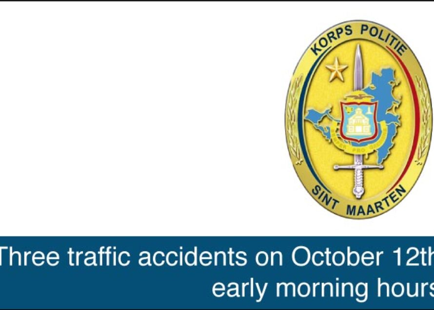 Sint Maarten – Three traffic accidents on October 12th early morning hours