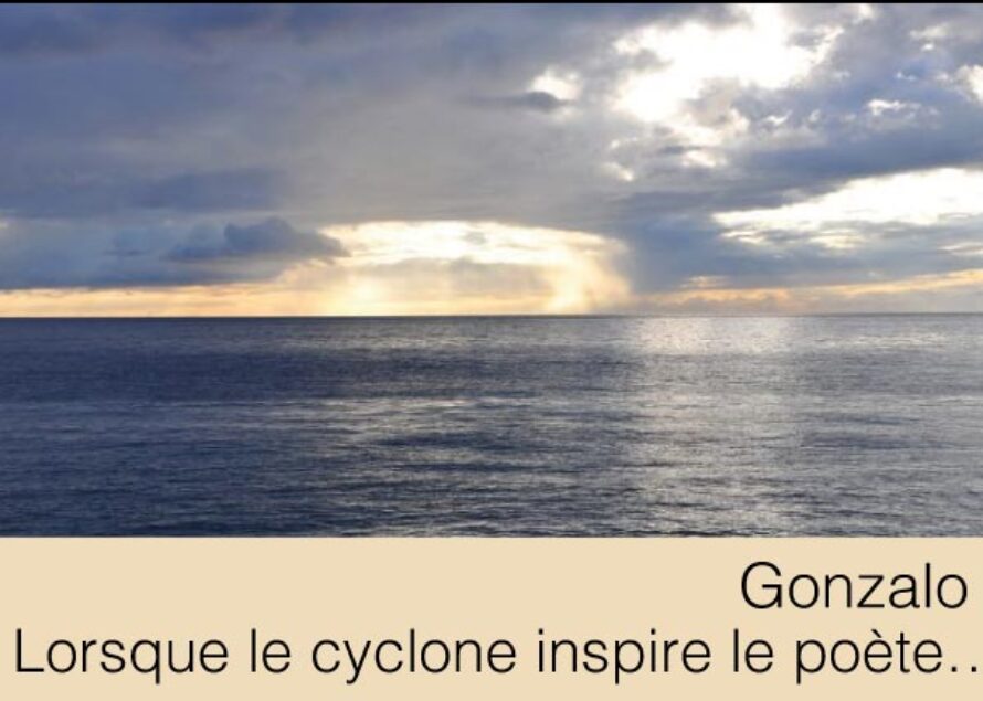 Gonzalo – Lorsque le cyclone inspire le poète…