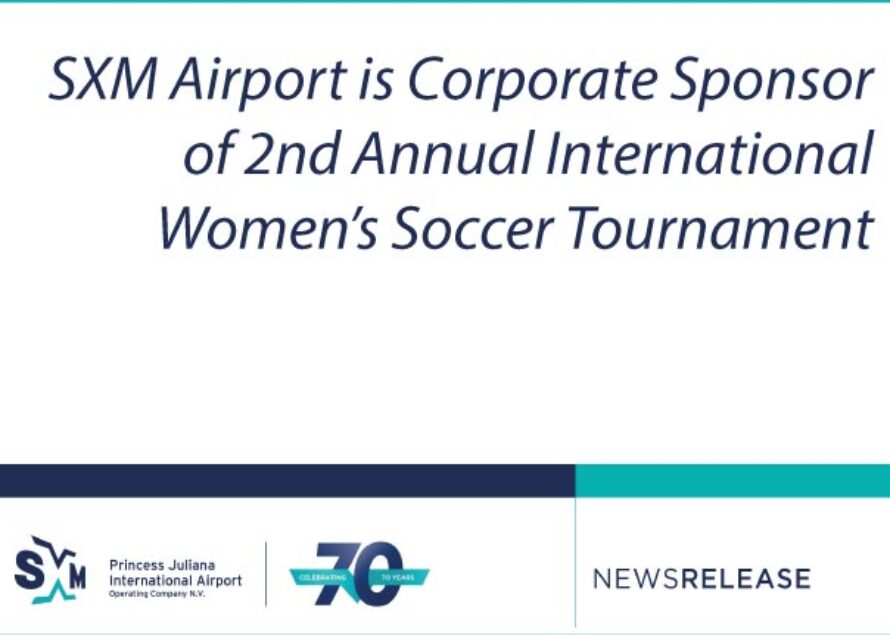 SXM Airport is Corporate Sponsor of 2nd Annual International Women’s Soccer Tournament