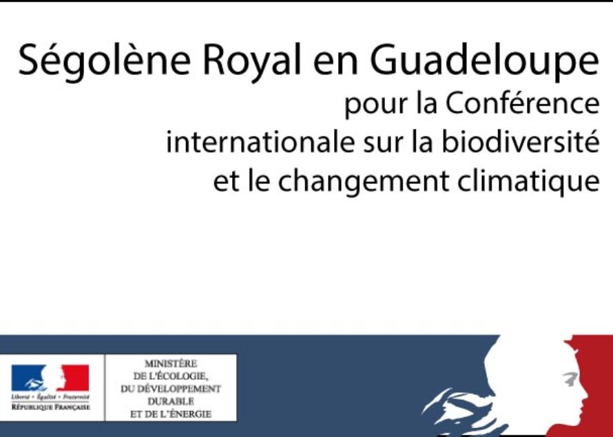 Ségolène Royal en Guadeloupe pour la Conférence internationale sur la biodiversité et le changement climatique