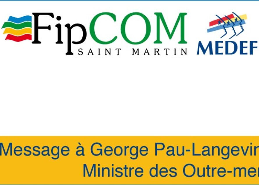 FIPCOM/MEDEF – Message à Madame George Pau Langevin, Ministre des Outre-Mer