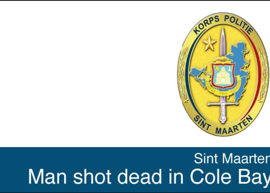 Sint Maarten – Man shot dead in Cole Bay