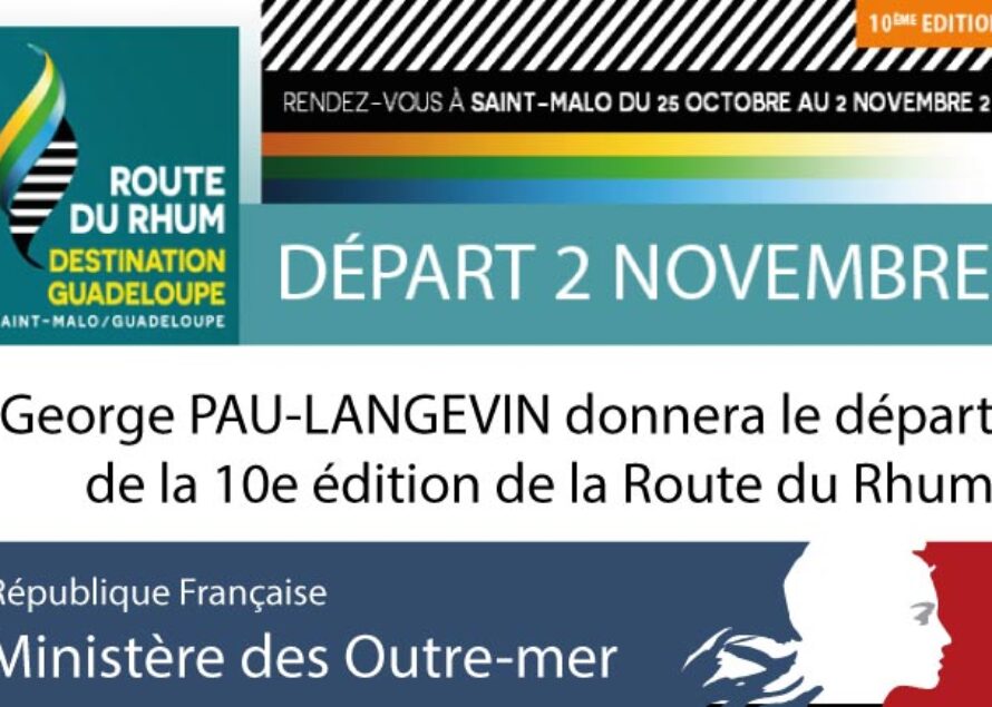 George PAU-LANGEVIN, ministre des Outre-mer donnera le départ de la 10e édition de la Route du Rhum – Destination Guadeloupe le 2 novembre à 14h
