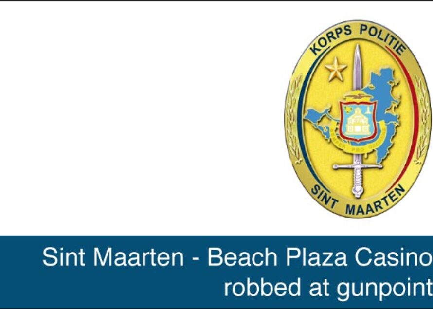 Sint Maarten – Beach Plaza Casino robbed at gunpoint