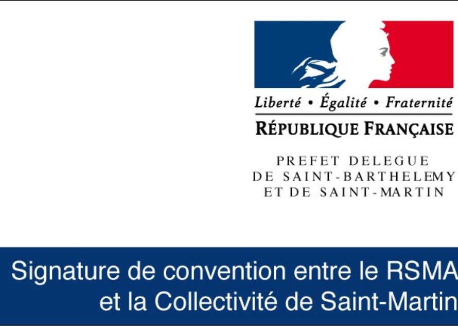 Signature de convention entre le RSMA et la Collectivité de Saint-Martin