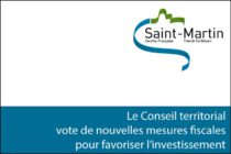 Saint-Martin – Le Conseil territorial vote de nouvelles mesures fiscales pour favoriser l’investissement