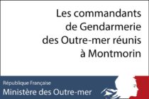 Les commandants de Gendarmerie des Outre-mer réunis à Montmorin