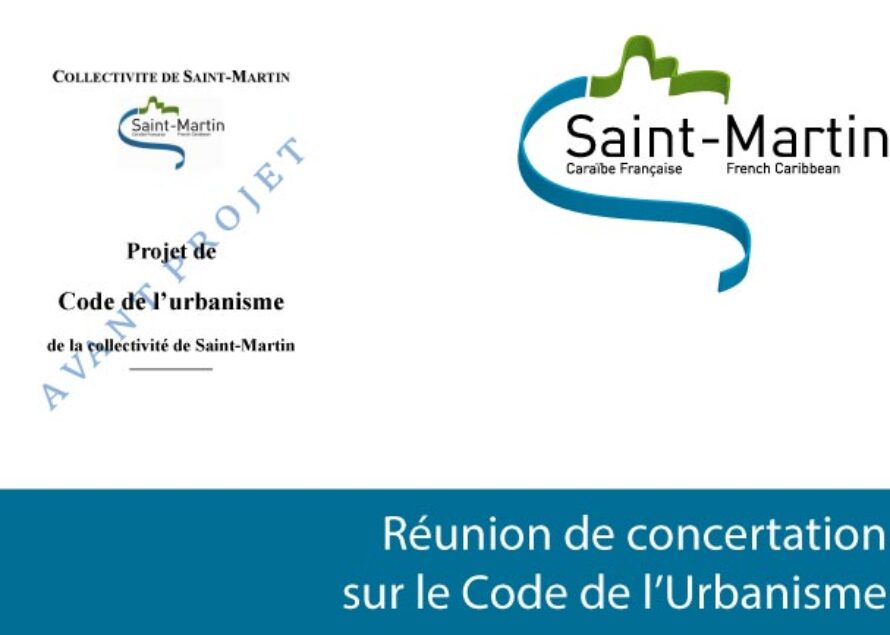 Saint-Martin – Réunion de concertation sur le Code de l’Urbanisme