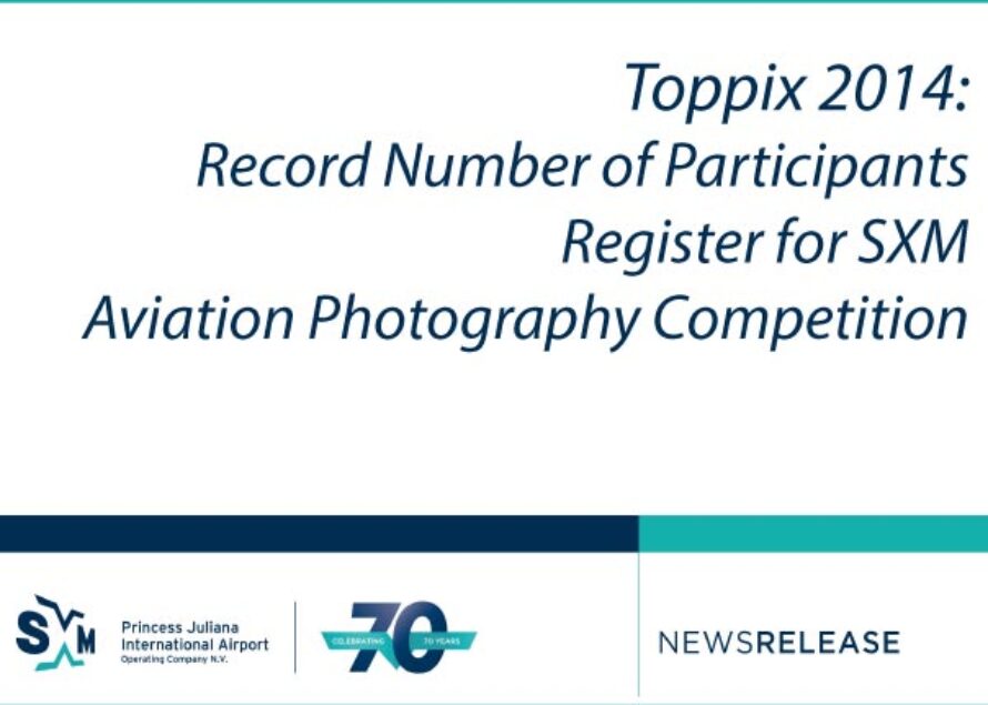 Toppix 2014 – Record Number of Participants Register for SXM Aviation Photography Competition