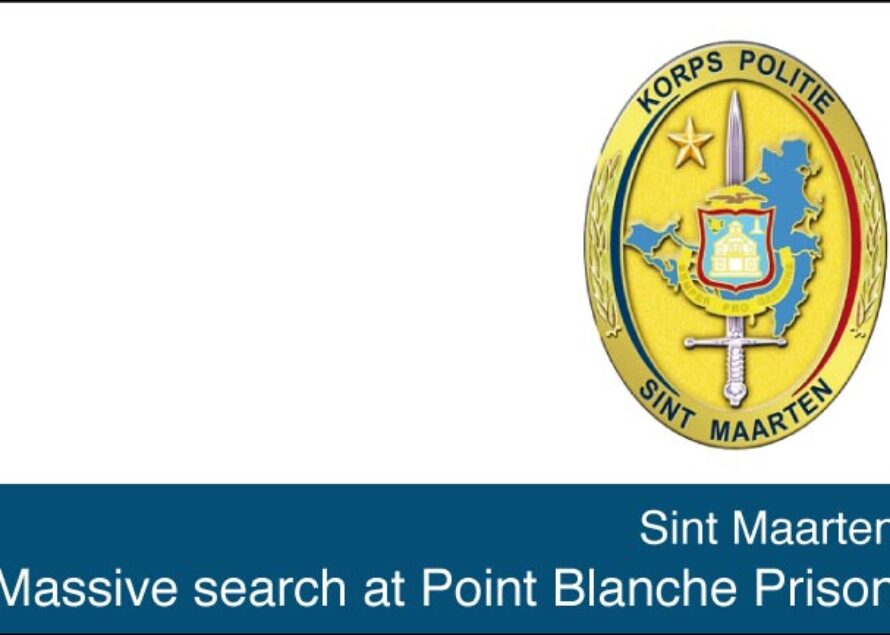 St. Maarten – Massive search at Point Blanche Prison