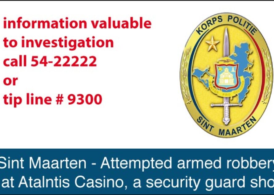 St. Maarten – Attempted armed robbery, a security guard shot