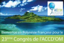 Congrès de l’Association des Communes et Collectivités d’Outremer du 16 au 21 novembre à Papeete