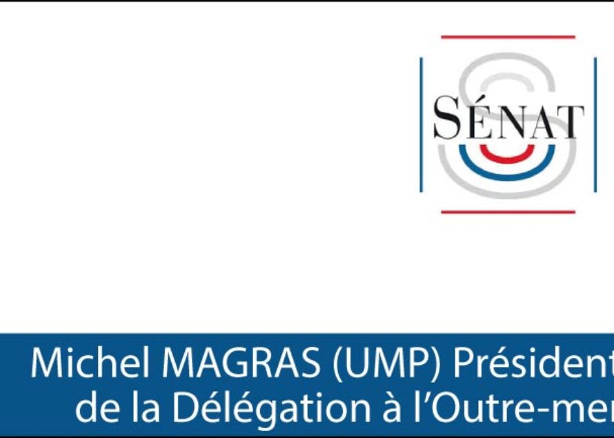 Sénat – Michel Magras Président du bureau de la Délégation à l’Outre-mer, Guillaume Arnell, Vice-Président
