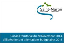 Saint-Martin – Conseil territorial du 20 Novembre 2014, délibérations et orientations budgétaires 2015