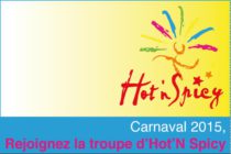 Hot’N Spicy prépare le carnaval 2015 et vous invite à y participer…