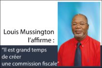 Saint-Martin – Louis Mussington l’affirme : “Il est grand temps de créer une commission fiscale”