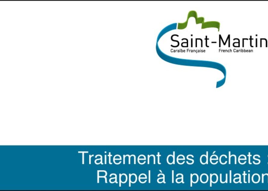 Saint-Martin – Traitement des déchets : Rappel à la population