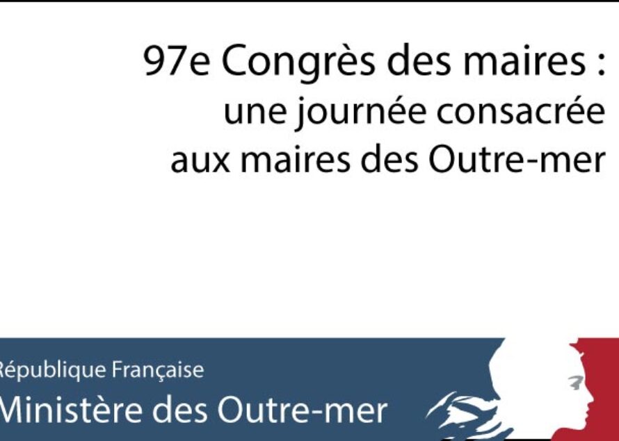 97e Congrès des maires : une journée consacrée aux maires des Outre-mer