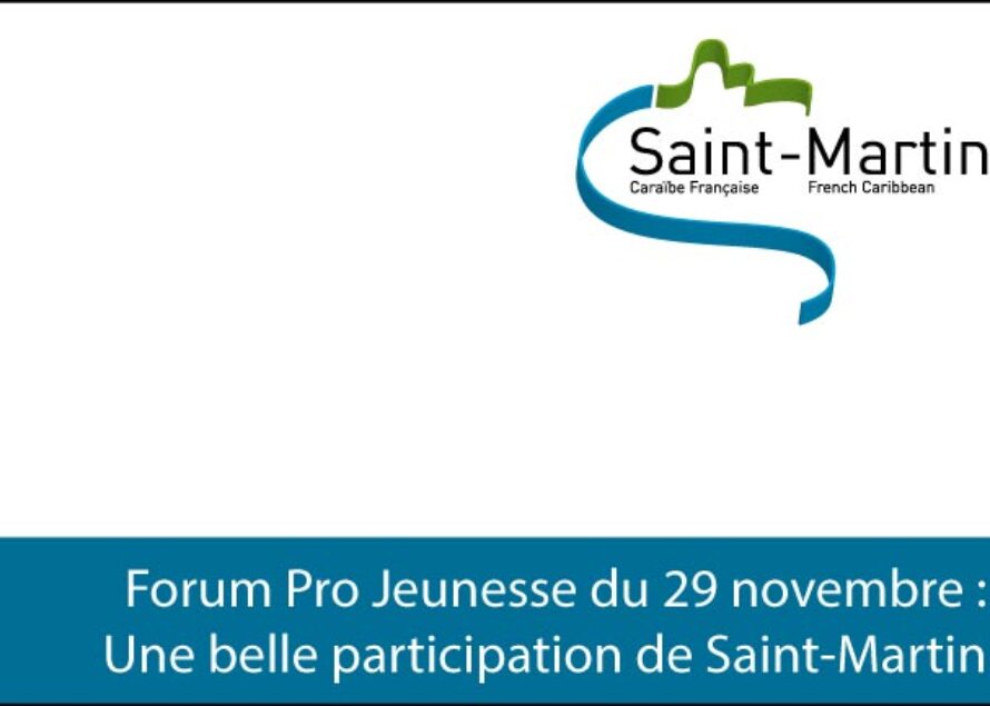 Forum Pro Jeunesse du 29 novembre : Une belle participation de Saint-Martin