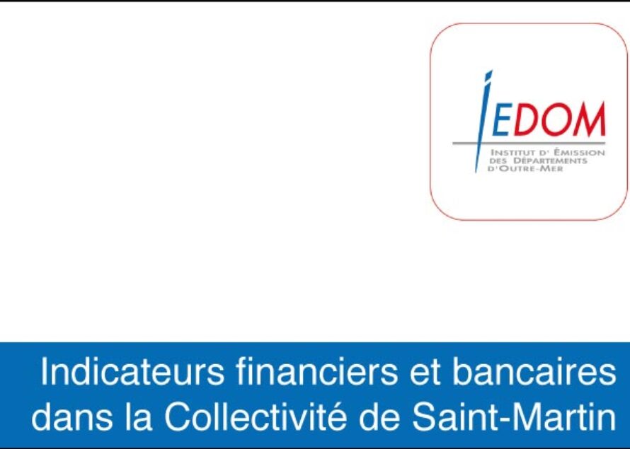 Saint-Martin : Indicateurs financiers et bancaires