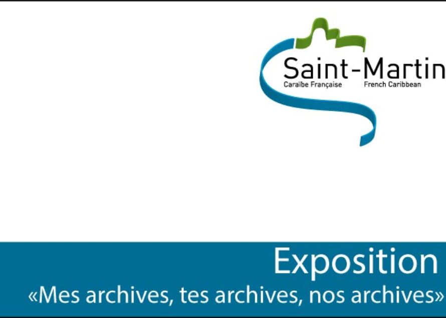 Saint-Martin : L’exposition inaugurale des Archives Territoriales est visible ce samedi