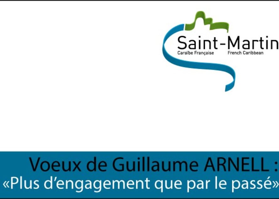Saint-Martin : Voeux de Guillaume ARNELL, Sénateur & Vice Président en charge du Développement durable