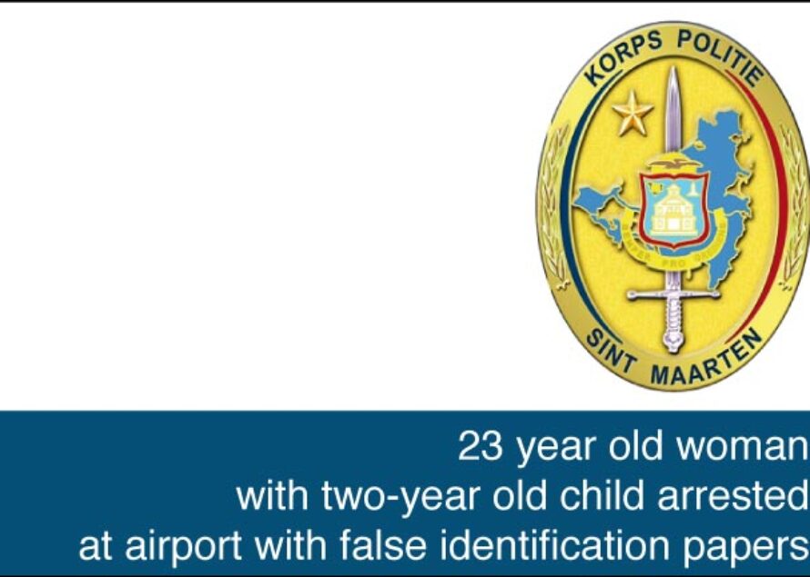 Sint Maarten – 23 year old woman with two-year old child arrested at airport with false identification papers