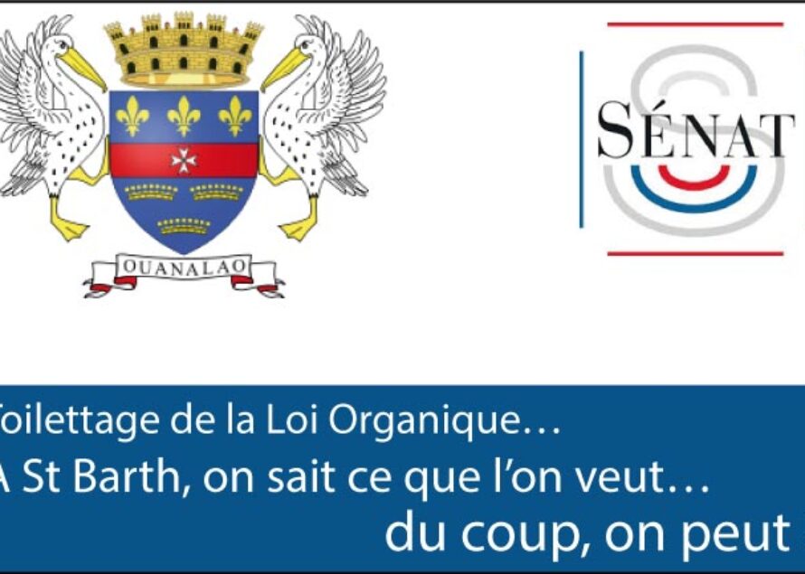 Saint Barthélemy : Et hop, une proposition de loi organique devant le Parlement !