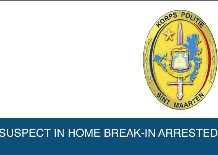 Sint Maarten : Suspect in home break-in arrested by police