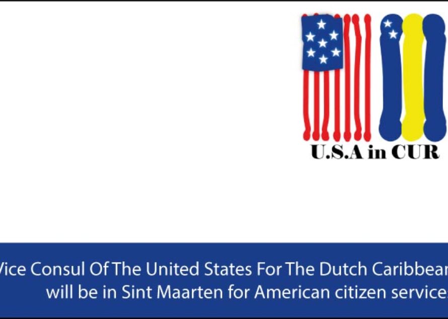 Sint Maarten : Make your appointment with the Vice Consul of the United States for the Dutch Caribbean