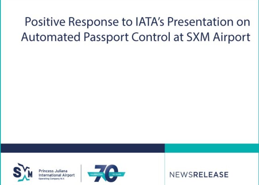 SXM Airport : Positive Response to IATA’s Presentation on Automated Passport Control