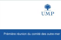 UMP : Première réunion du Comité des Outre-mer
